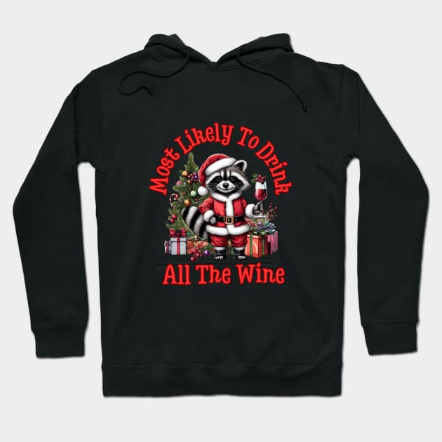 Most Likely To Drink All The Wine Hoodie by BukovskyART